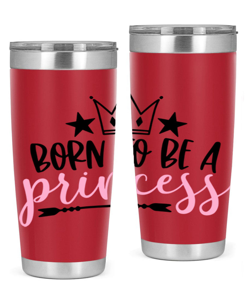 Born To Be A Princess Style 110#- baby- tumbler