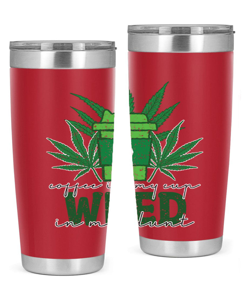 Coffee In My Cup Weed In My Blunt Sublimation 59#- marijuana- Tumbler