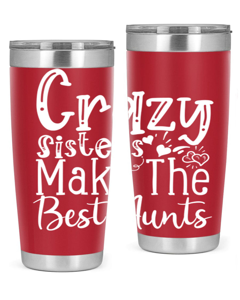 Crazy Sisters Make The Best Aunts Style 12#- aunt- Tumbler