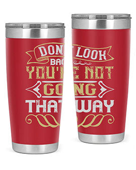 Dont look back youre not going that way Style 88#- pig- Tumbler