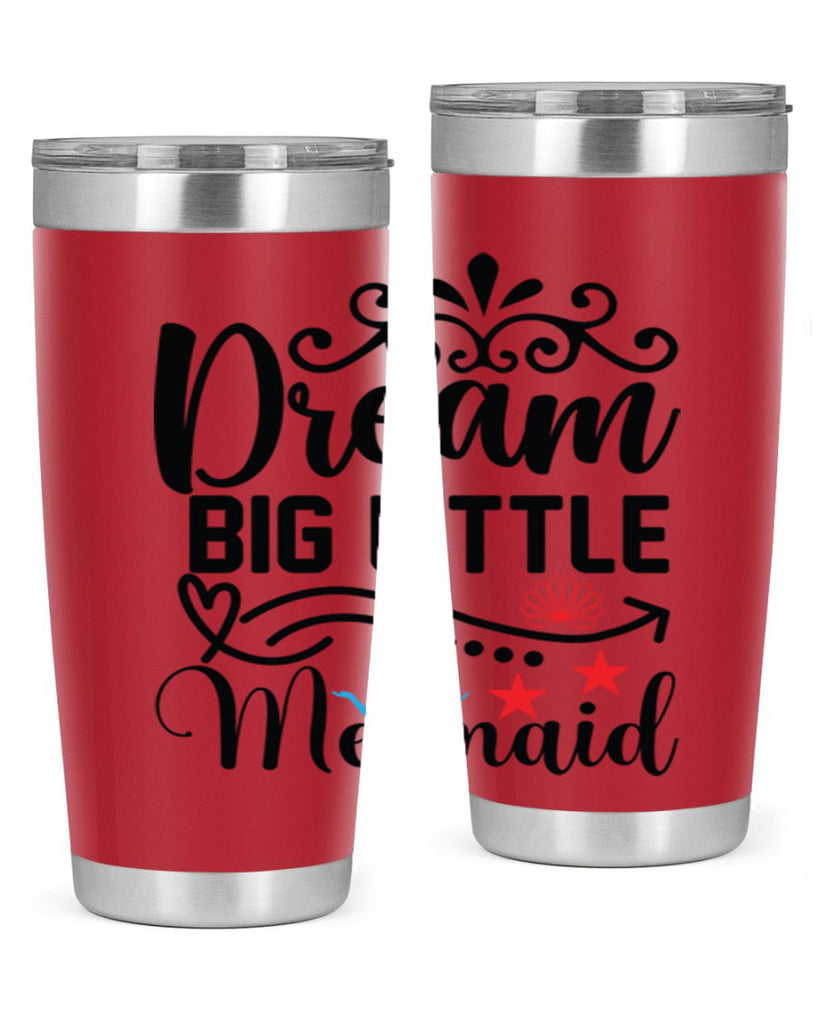 Dream Big Little Mermaid 133#- mermaid- Tumbler