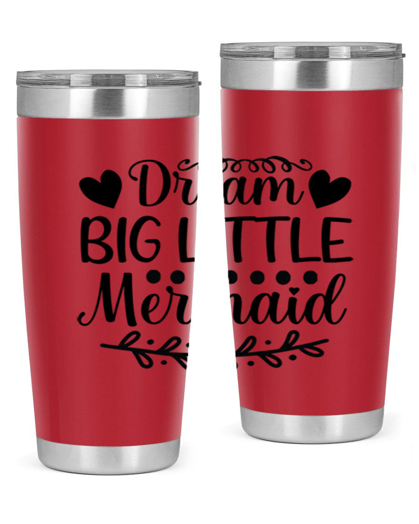 Dream big little mermaid 124#- mermaid- Tumbler