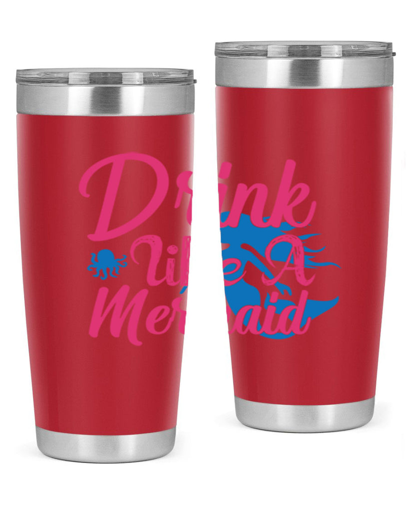 Drink Like A Mermaid 140#- mermaid- Tumbler