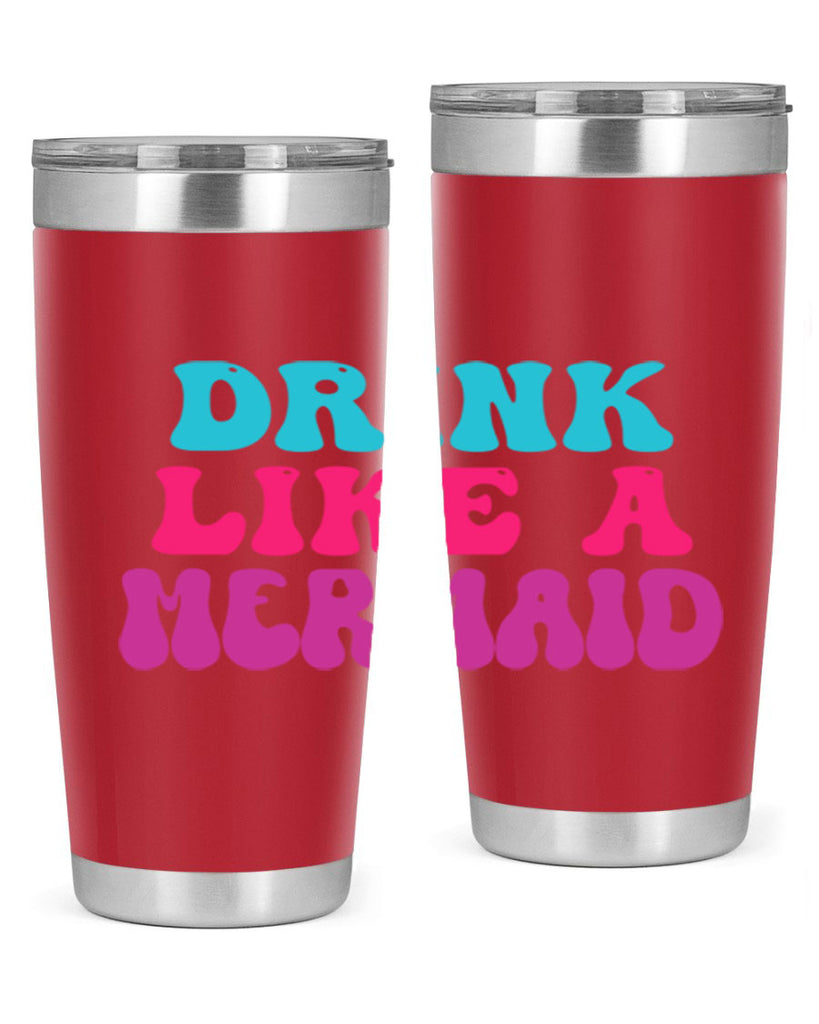 Drink Like A Mermaid 141#- mermaid- Tumbler