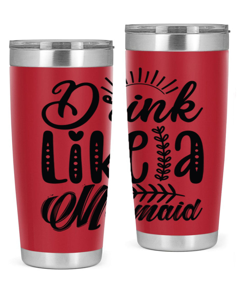 Drink Like a Mermaid 152#- mermaid- Tumbler