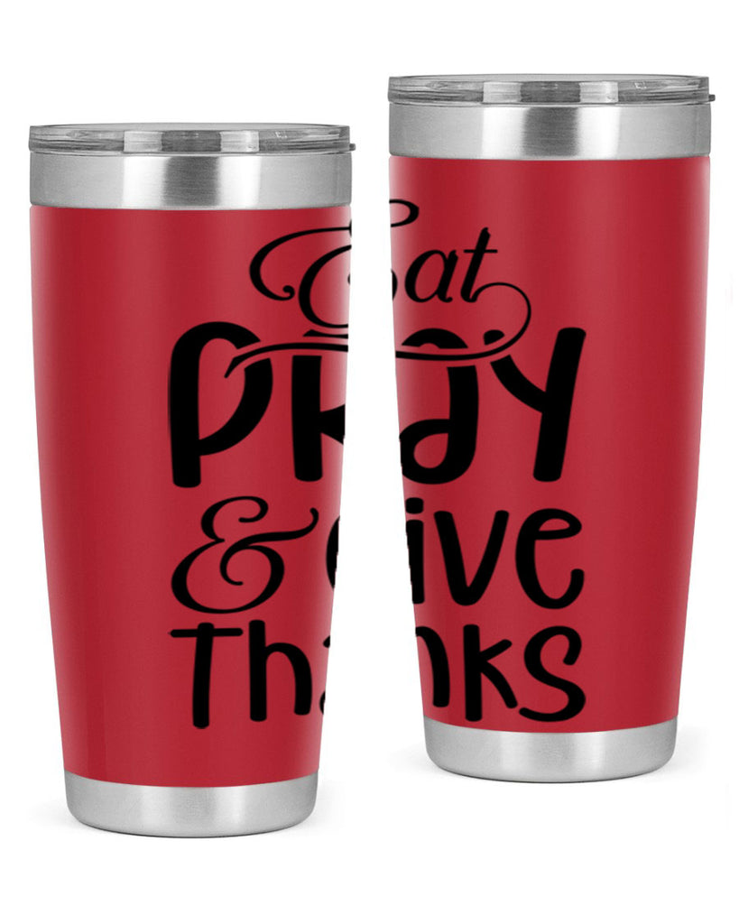 Eat Pray and Give Thanks 75#- fall- Tumbler