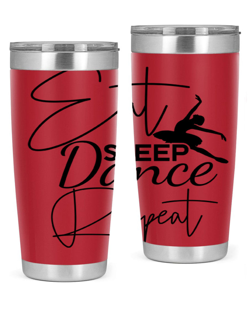 Eat Sleep Dance Repeat 36#- ballet- Tumbler