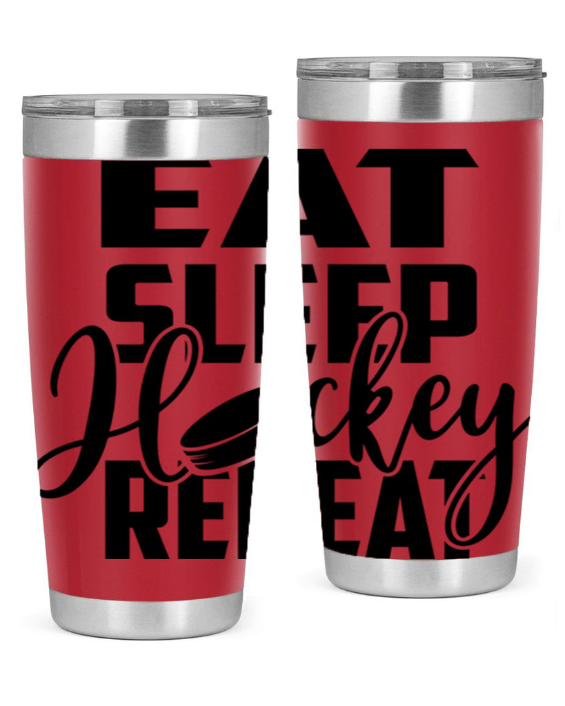 Eat Sleep Hockey Repeat 1311#- hockey- Tumbler