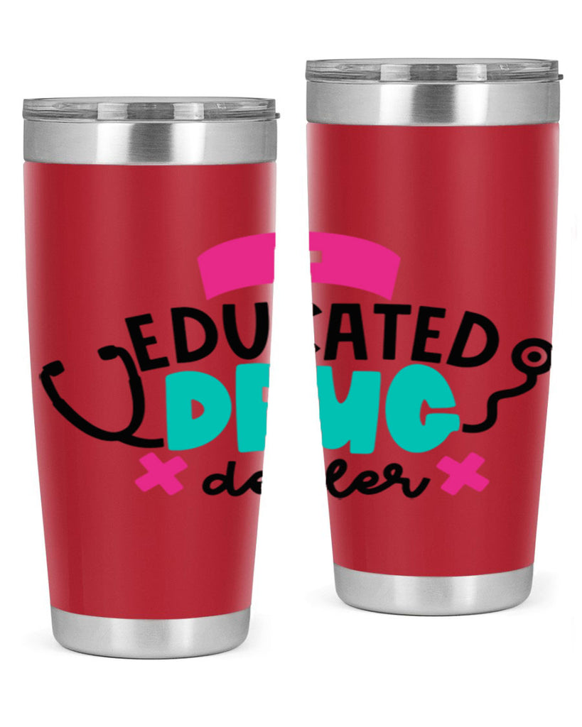 Educated Drug Dealer Style Style 195#- nurse- tumbler