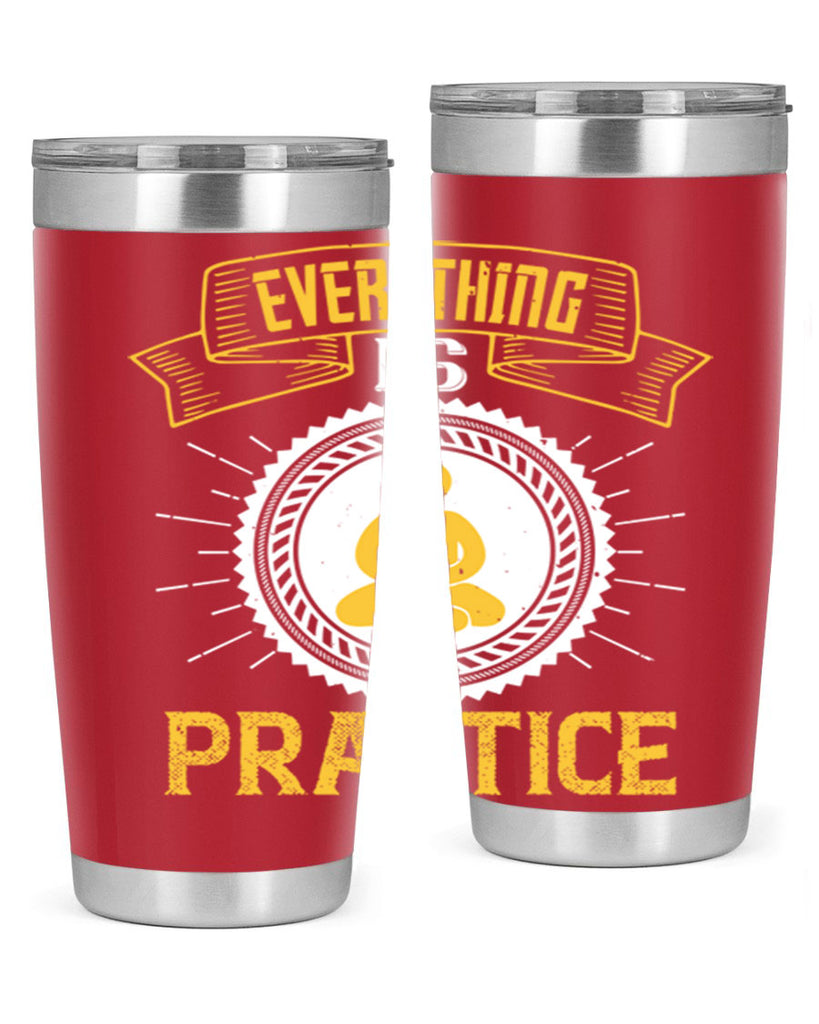 Everything is practice Style 40#- coaching- tumbler