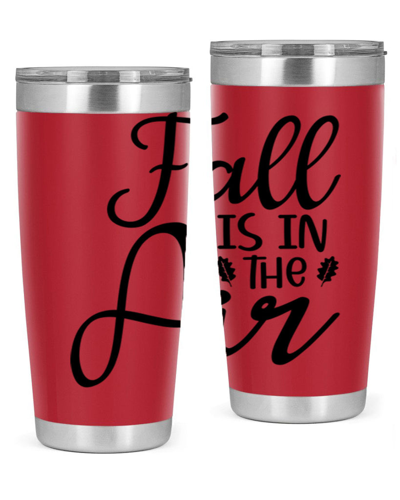 Fall Is In The Air 111#- fall- Tumbler