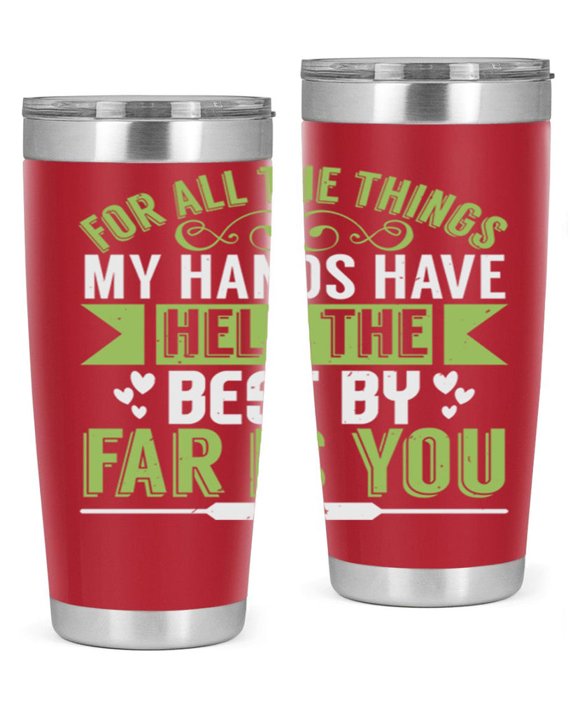 For all the things my hands have held is you Style 273#- baby- tumbler