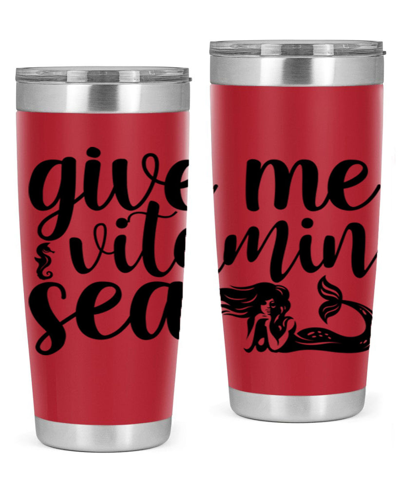 Give me vitamin sea 192#- mermaid- Tumbler