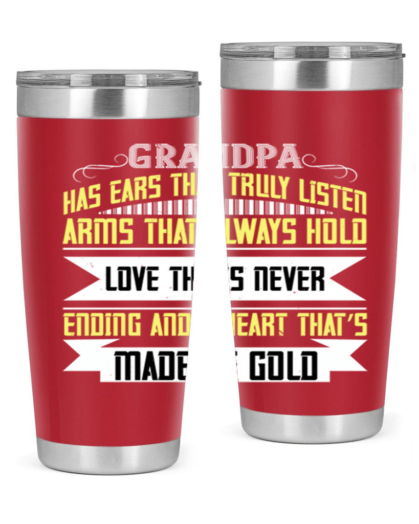 Grandpa has ears that truly listen 120#- grandpa - papa- Tumbler