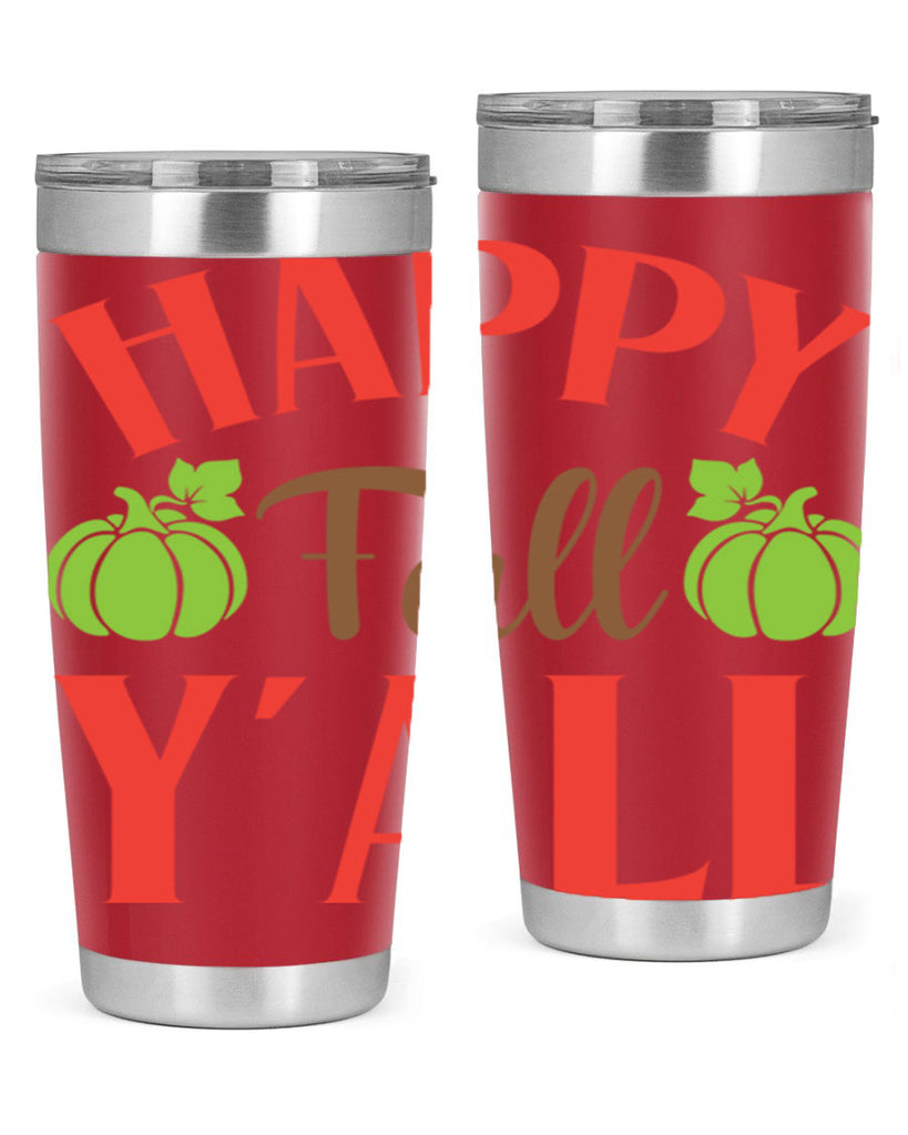 Happy Fall Y all 223#- fall- Tumbler