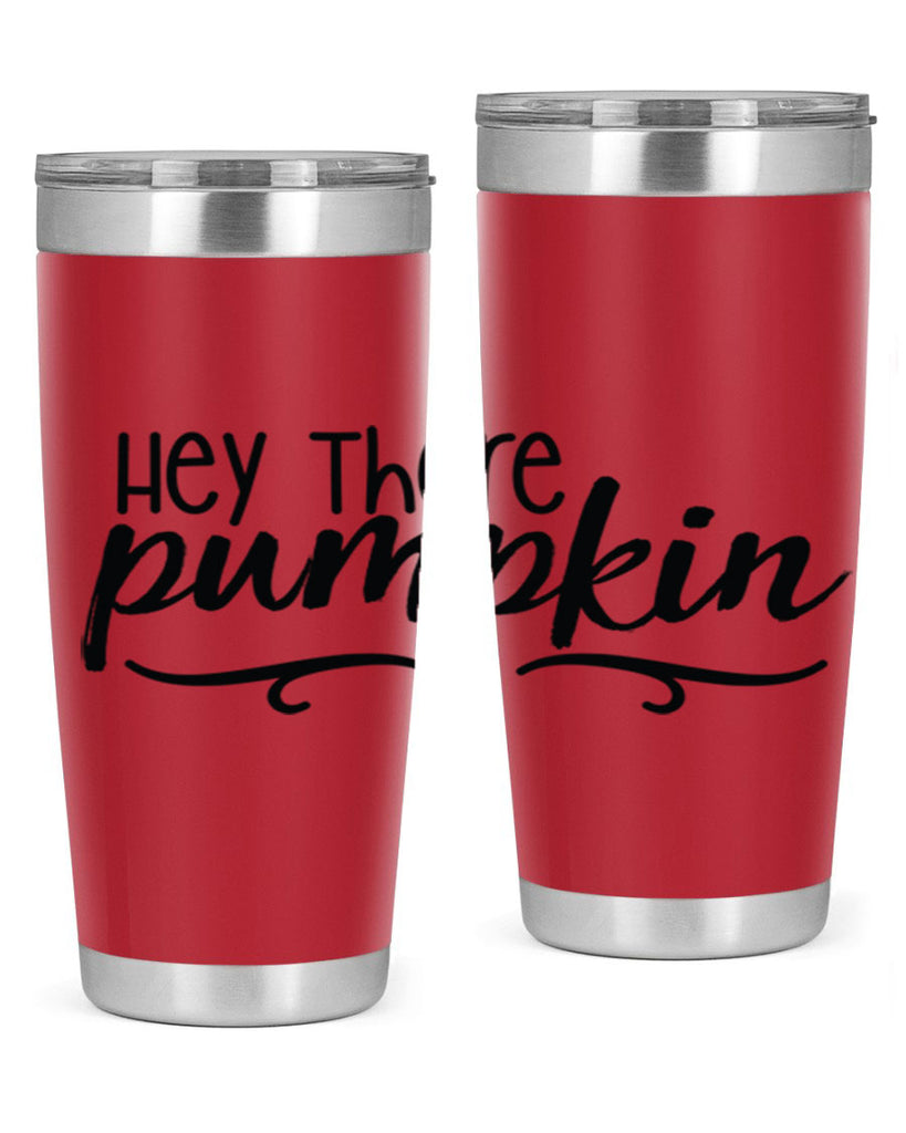 Hey There Pumpkin 311#- fall- Tumbler