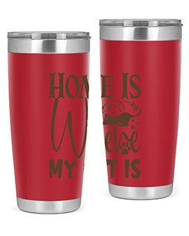 Home Is Where My Cat Is Style 14#- cat- Tumbler