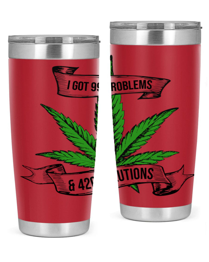 I Got Problems 420 Solutions 139#- marijuana- Tumbler