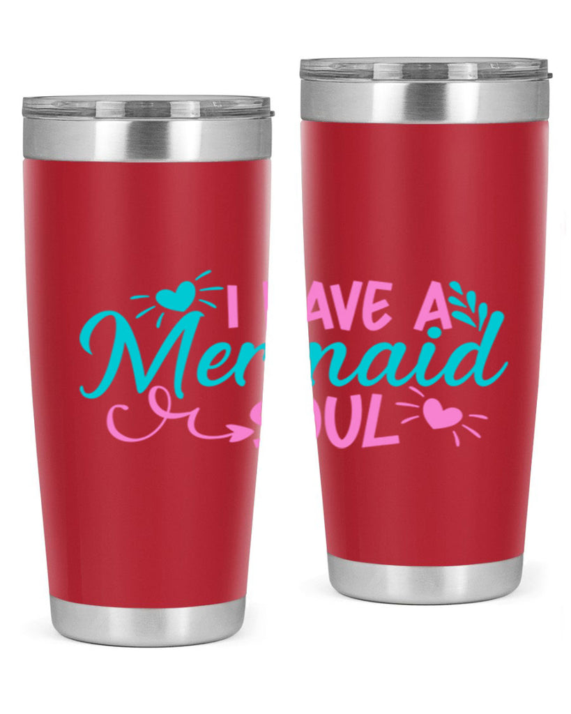 I Have A Mermaid Soul 210#- mermaid- Tumbler