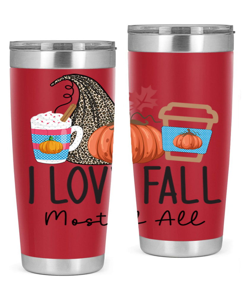 I Love Fall Most of All 332#- fall- Tumbler