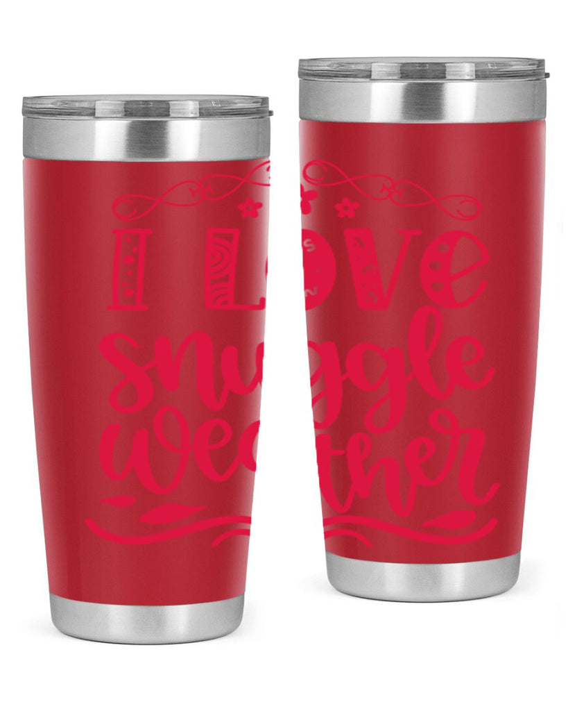 I Love Snuggle Weather 338#- fall- Tumbler