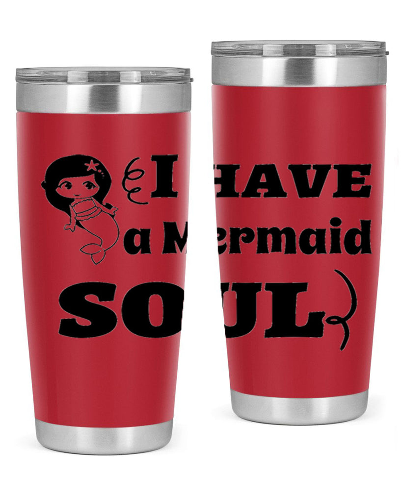 I have a Mermaid soul 227#- mermaid- Tumbler