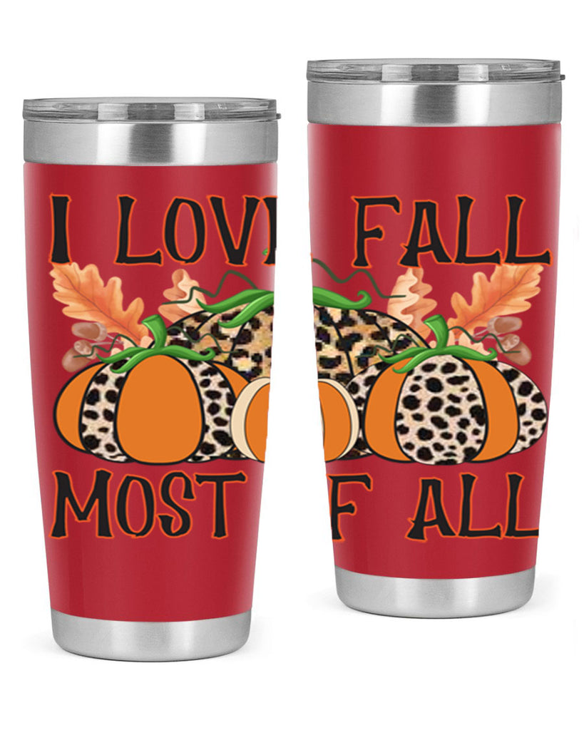 I love fall most of all 333#- fall- Tumbler