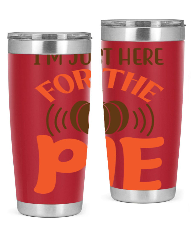 I m Just Here for the Pie 340#- fall- Tumbler