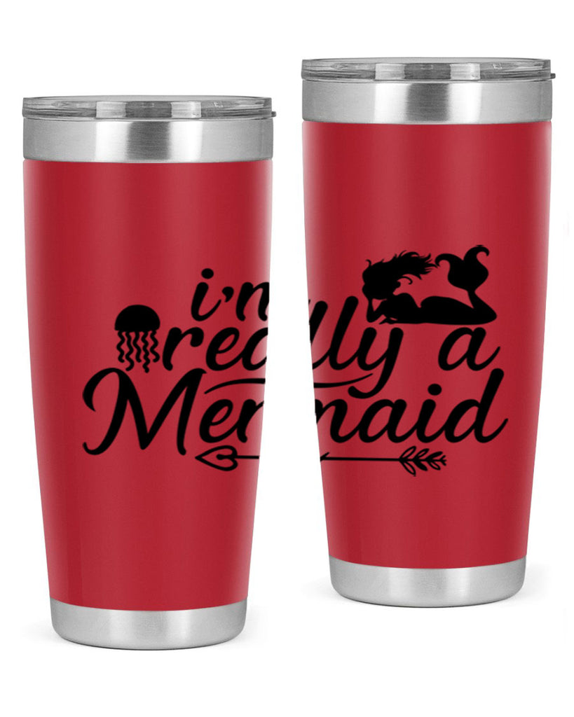 I m Really A Mermaid 213#- mermaid- Tumbler