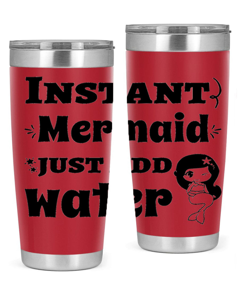 Instant Mermaid just add water 273#- mermaid- Tumbler