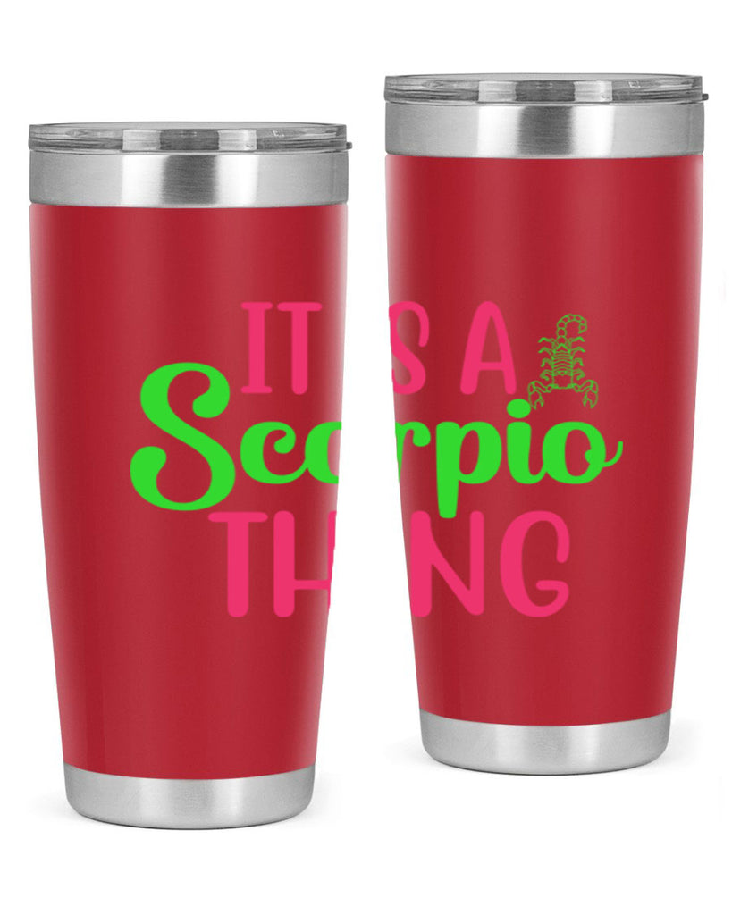 It is a scorpio thing 258#- zodiac- Tumbler