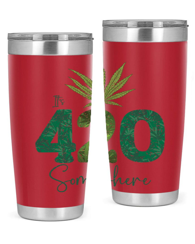 Its 420 Somewhere Sublimation 159#- marijuana- Tumbler