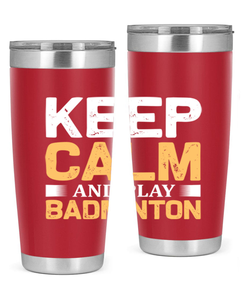 Keep calm 958#- badminton- Tumbler