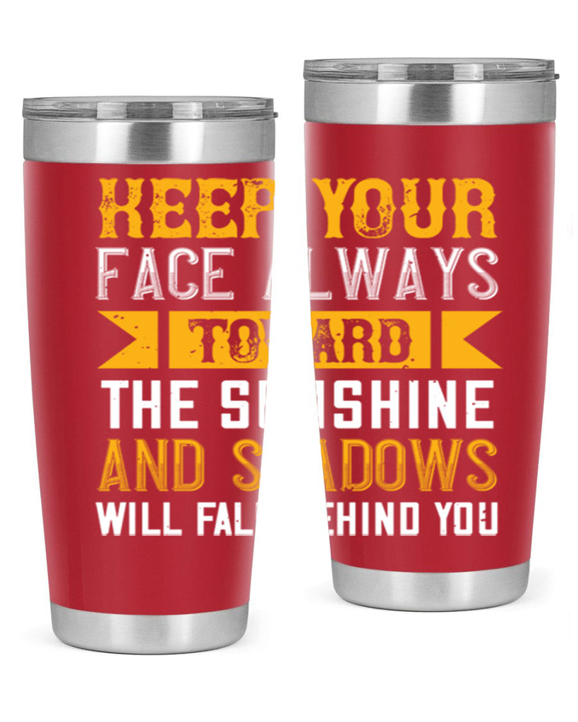 Keep your face always toward the sunshine – and shadows will fall behind you Style 299#- nurse- tumbler