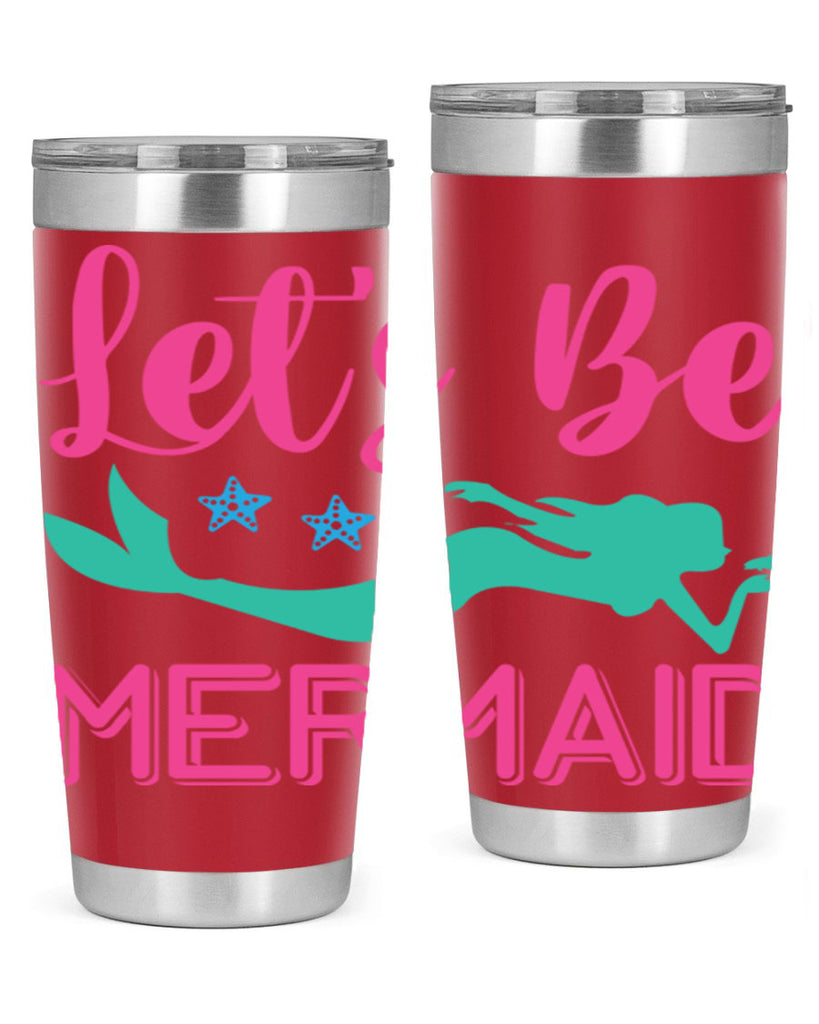 Lets Be Mermaid Design 293#- mermaid- Tumbler