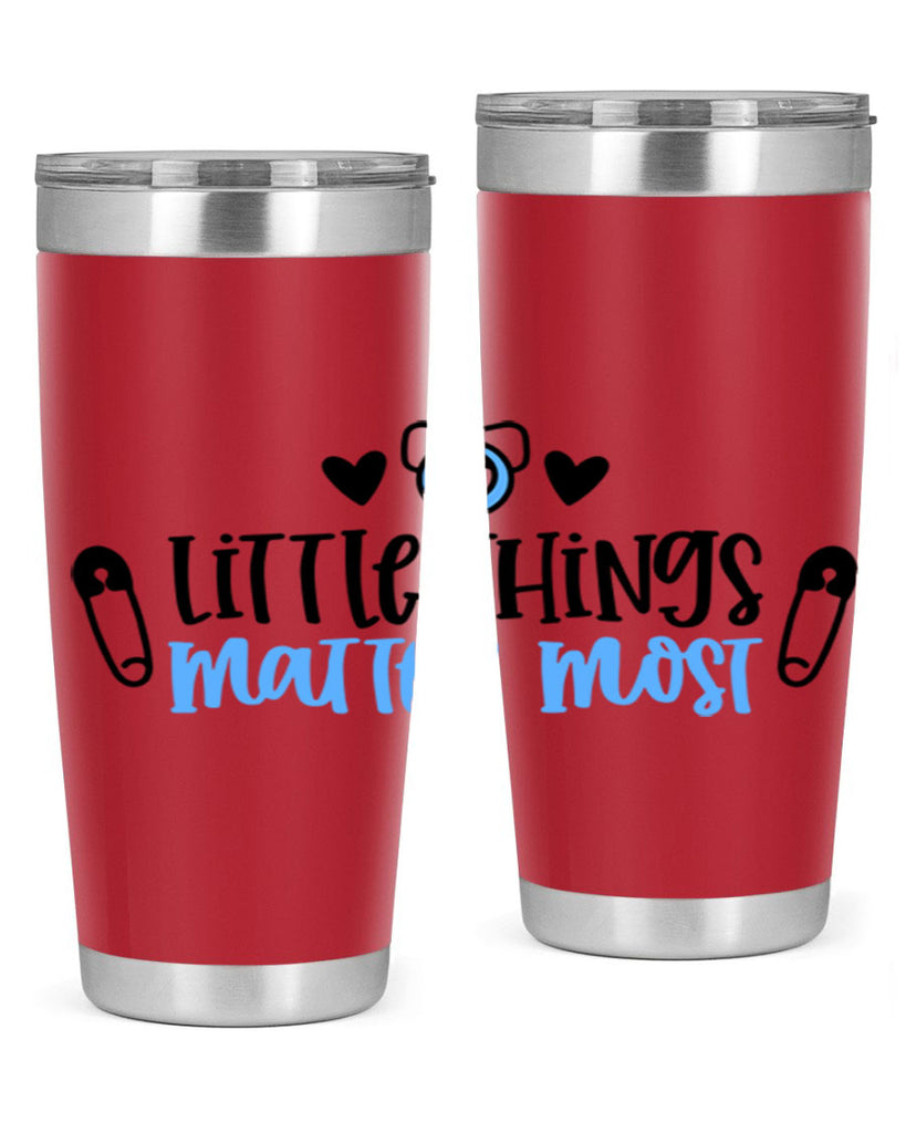 Little Things Matter Most Style 54#- baby- tumbler