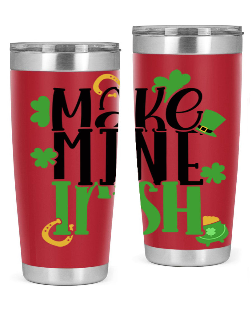 Make Mine Irish Style 49#- St Patricks Day- Tumbler