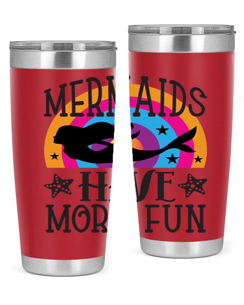 Mermaids have more fun 493#- mermaid- Tumbler