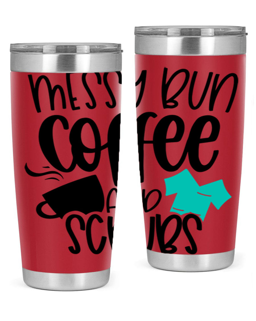 Messy Bun Coffee And Scrubs Style Style 132#- nurse- tumbler