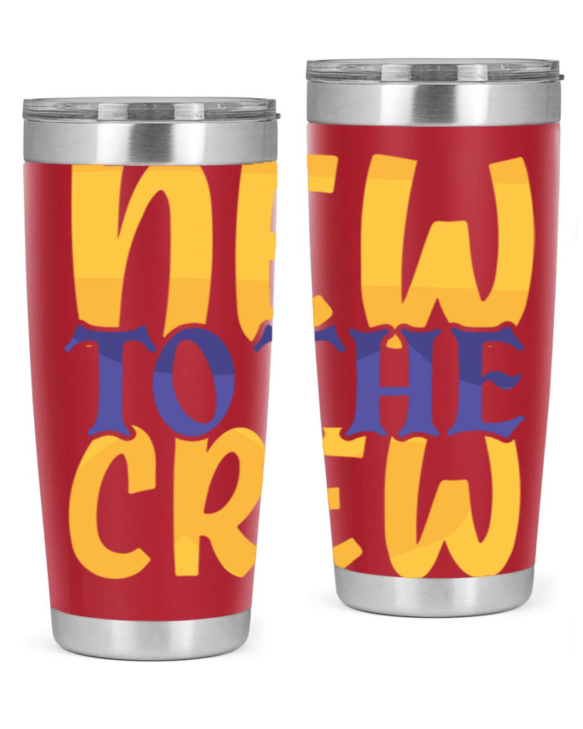 New To the Crew Style 216#- baby- tumbler