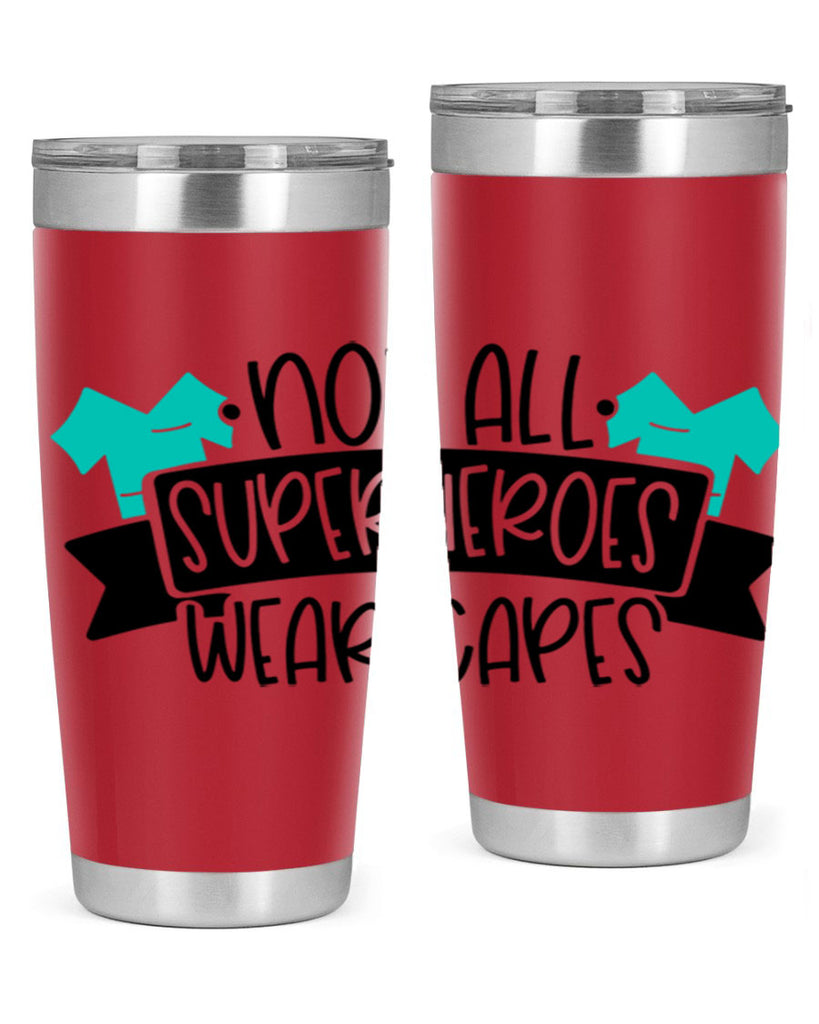 Not All Superheroes Wear Capes Style Style 124#- nurse- tumbler