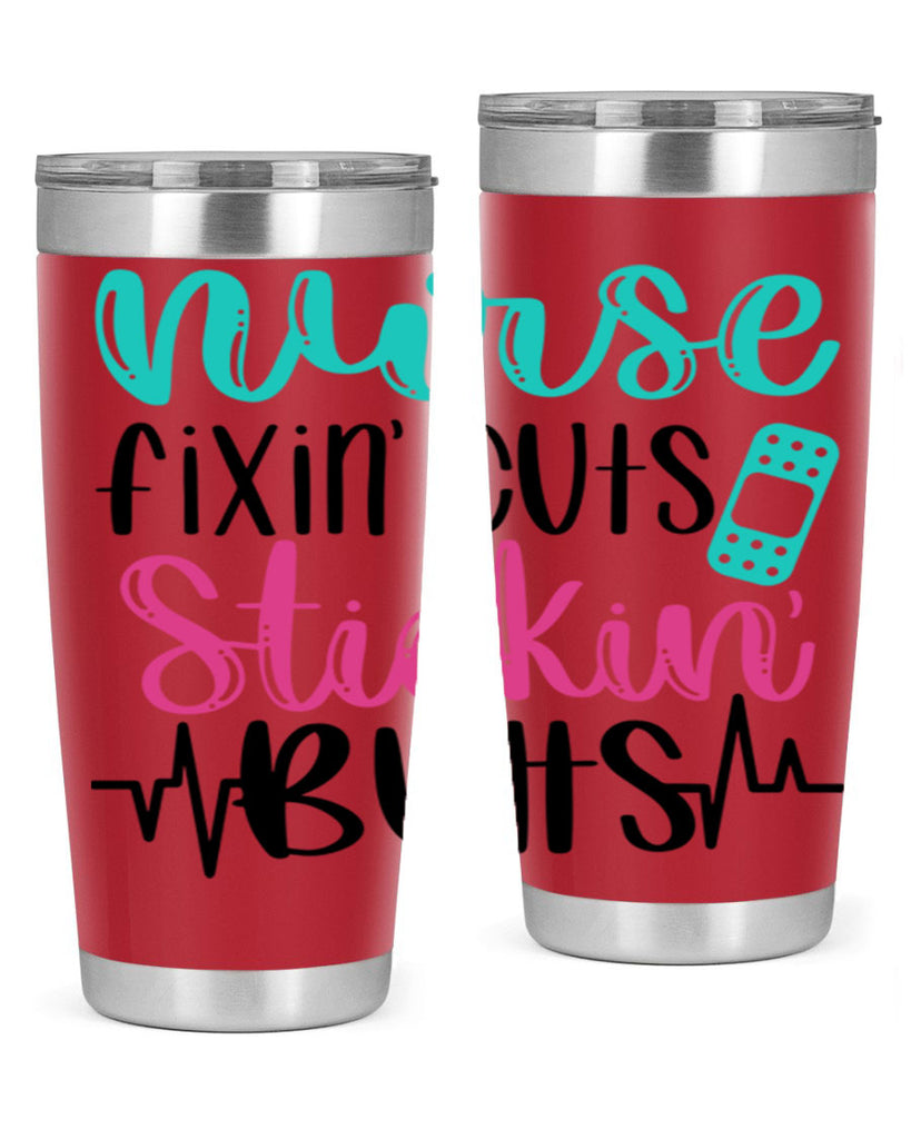 Nurse Fixin Cuts Stickin Style Style 117#- nurse- tumbler