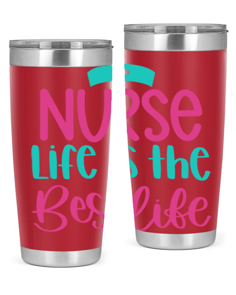 Nurse Life Is The Best Life Style Style 109#- nurse- tumbler