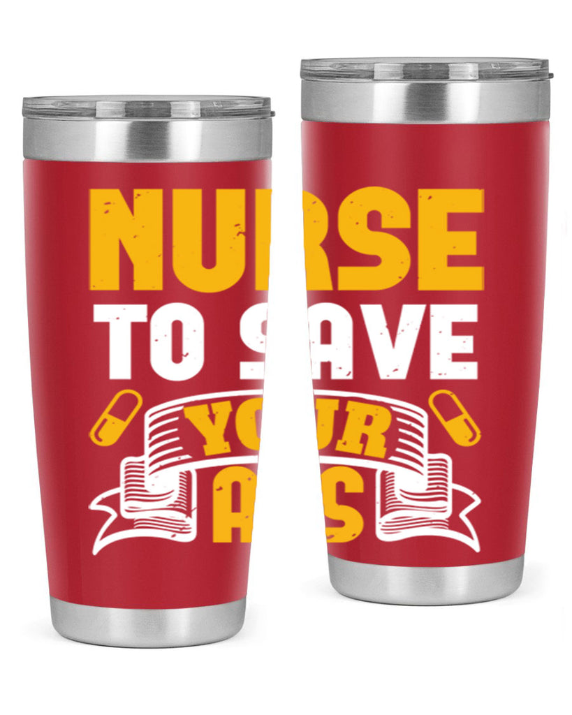 Nurse to save your ass Style 275#- nurse- tumbler