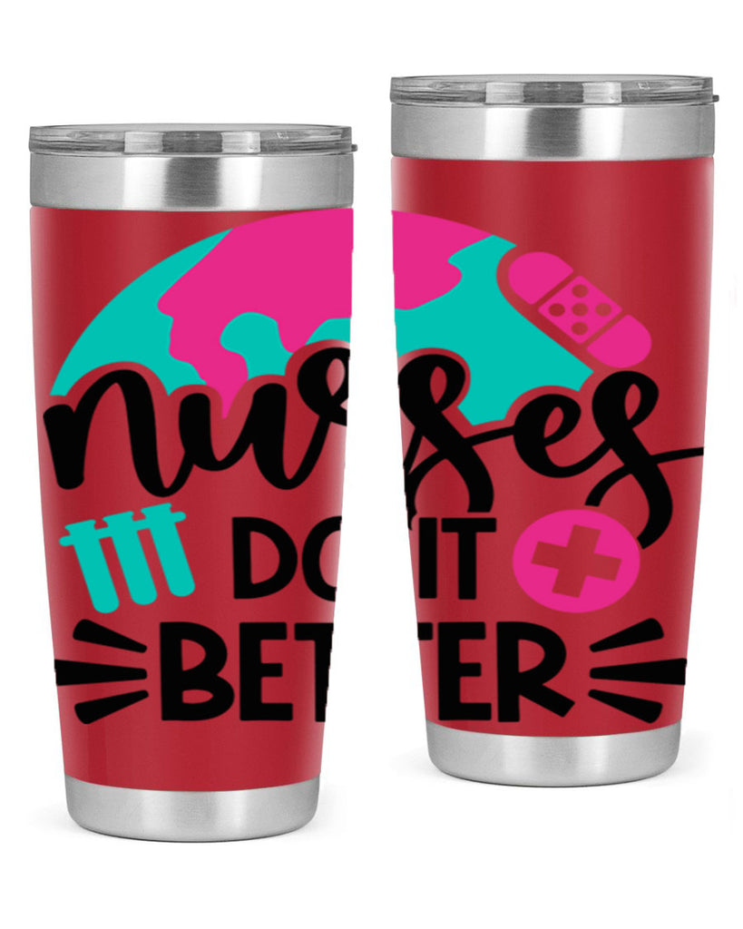 Nurses Do It Better Style Style 84#- nurse- tumbler