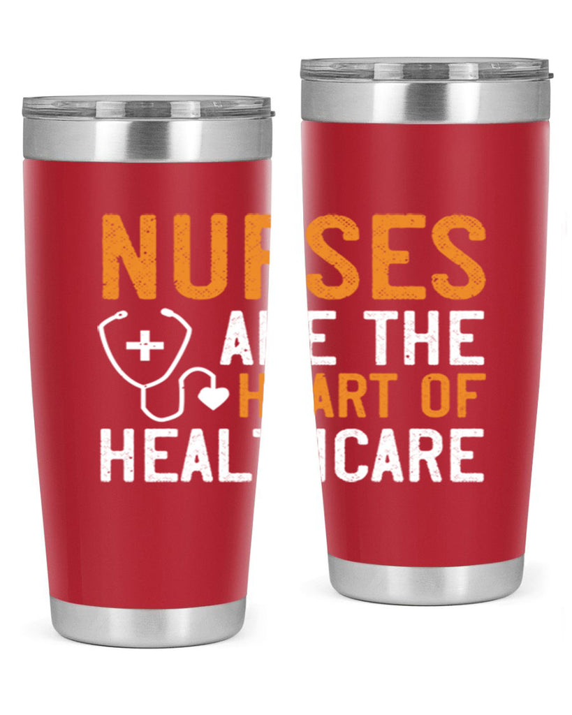 Nurses are the heart of healthcare Style 286#- nurse- tumbler