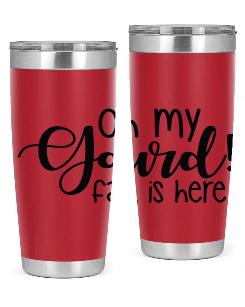 Oh My Gourd Fall Is Here 455#- fall- Tumbler