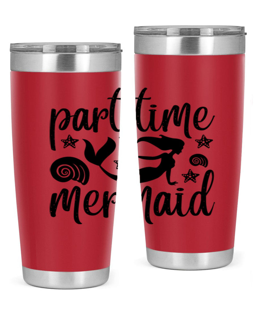 Part time mermaid design 536#- mermaid- Tumbler