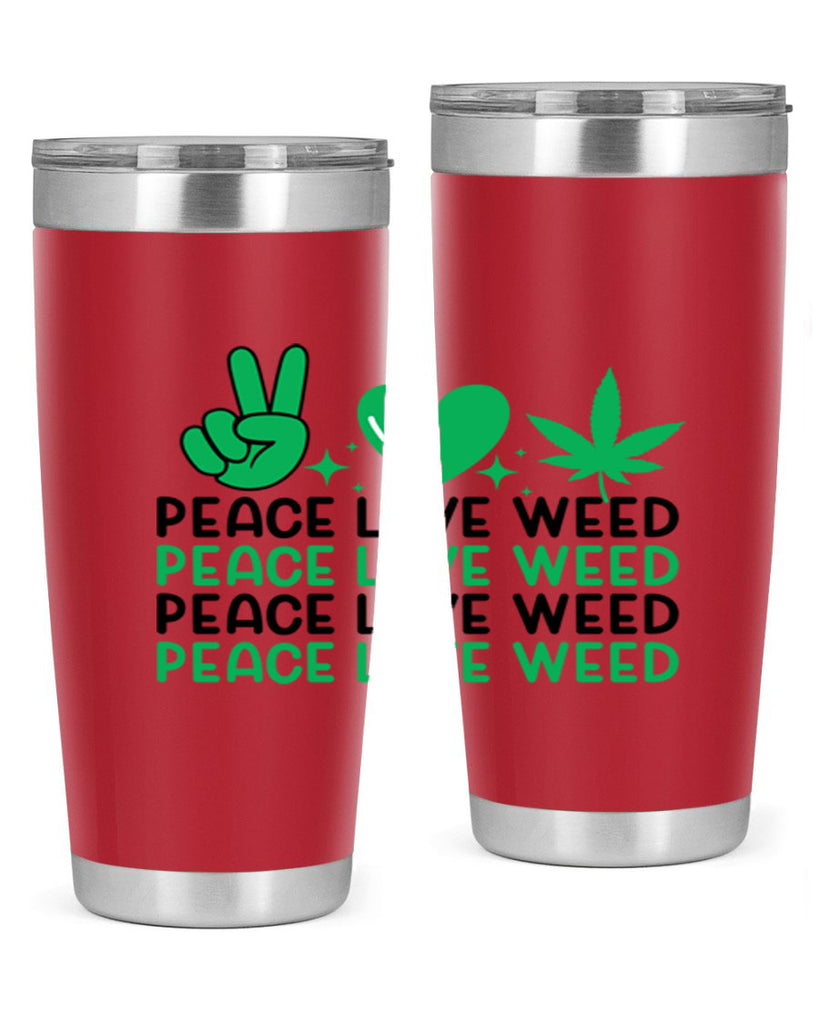 Peace Love Weed 219#- marijuana- Tumbler