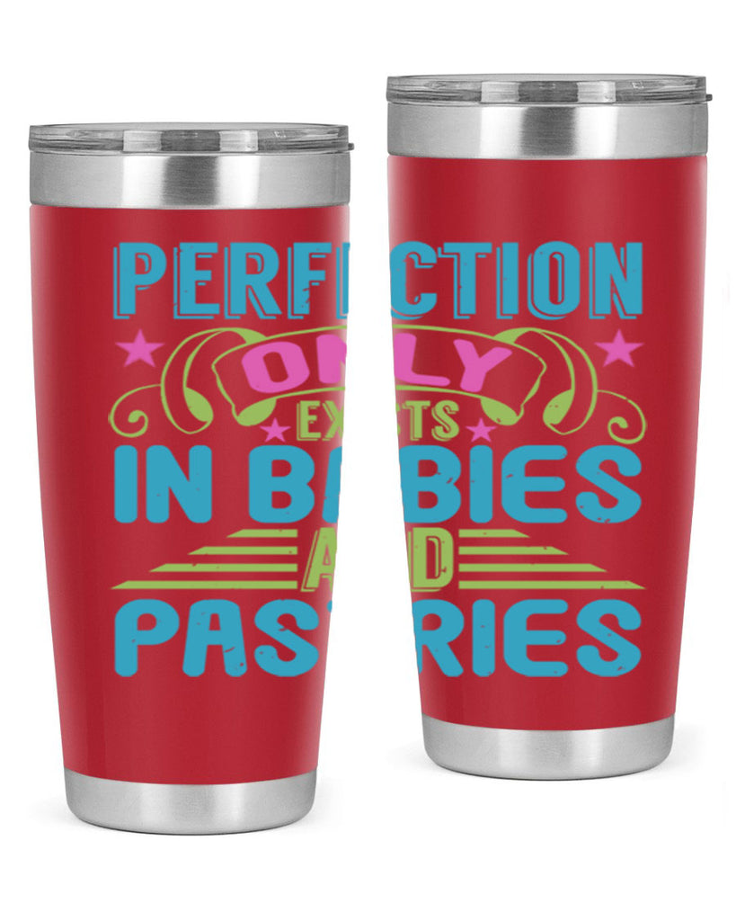 Perfection only exists in babies and pastires Style 182#- baby- tumbler